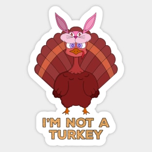 I'm Not A Turkey Sticker